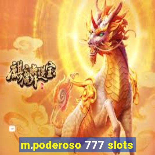 m.poderoso 777 slots